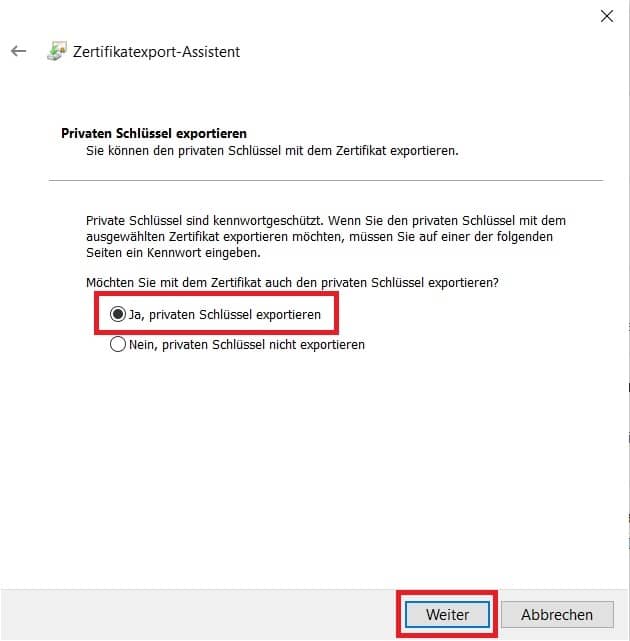 Screenshot des 'Privaten Schlüssel exportieren'-Schritt im 'Zertifikatsexport-Assistent' und Hervorhebung wichtiger Inhalte/Schaltflächen.